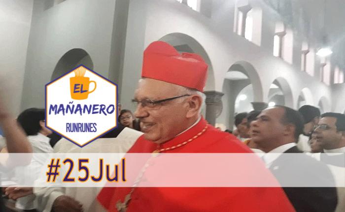 El Mañanero #25Jul: las 6 noticias que debes saber