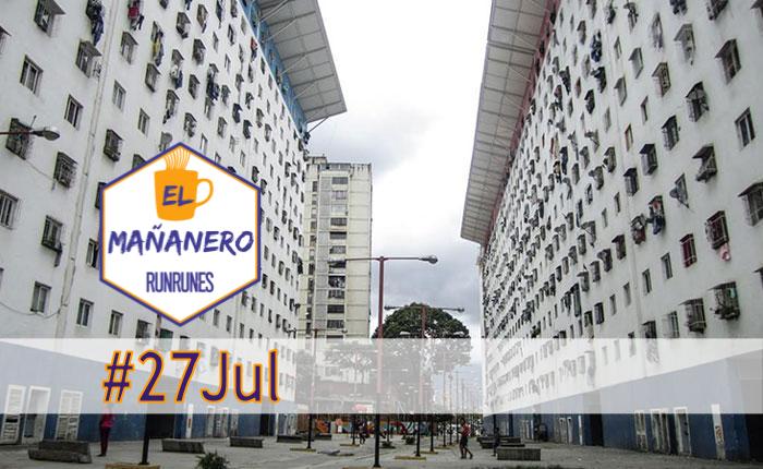 El Mañanero #27Jul: las 6 noticias que debes saber