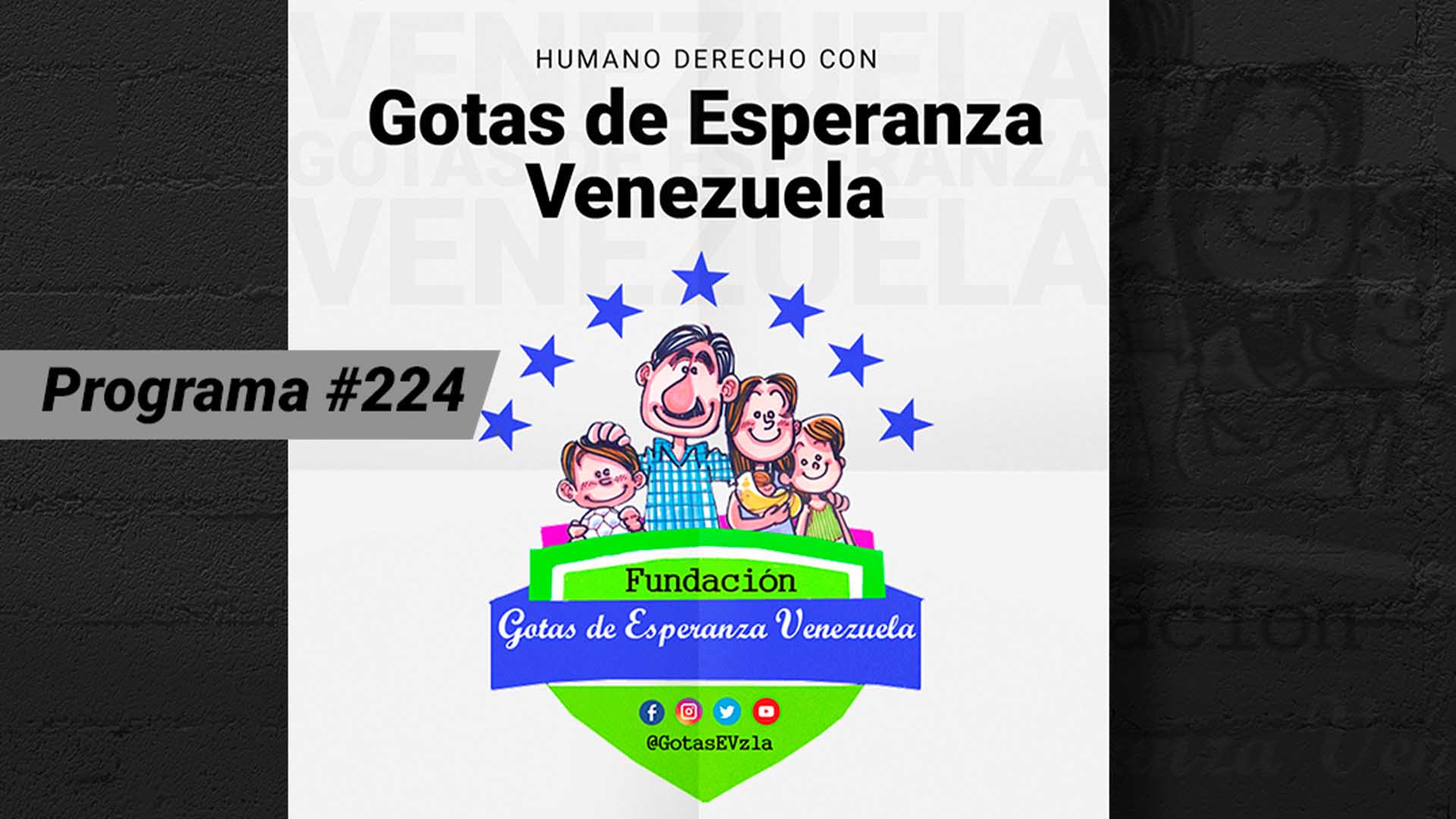 Humano Derecho #224 con Miscardi Galeano, de la ONG Gotas de Esperanza Venezuela