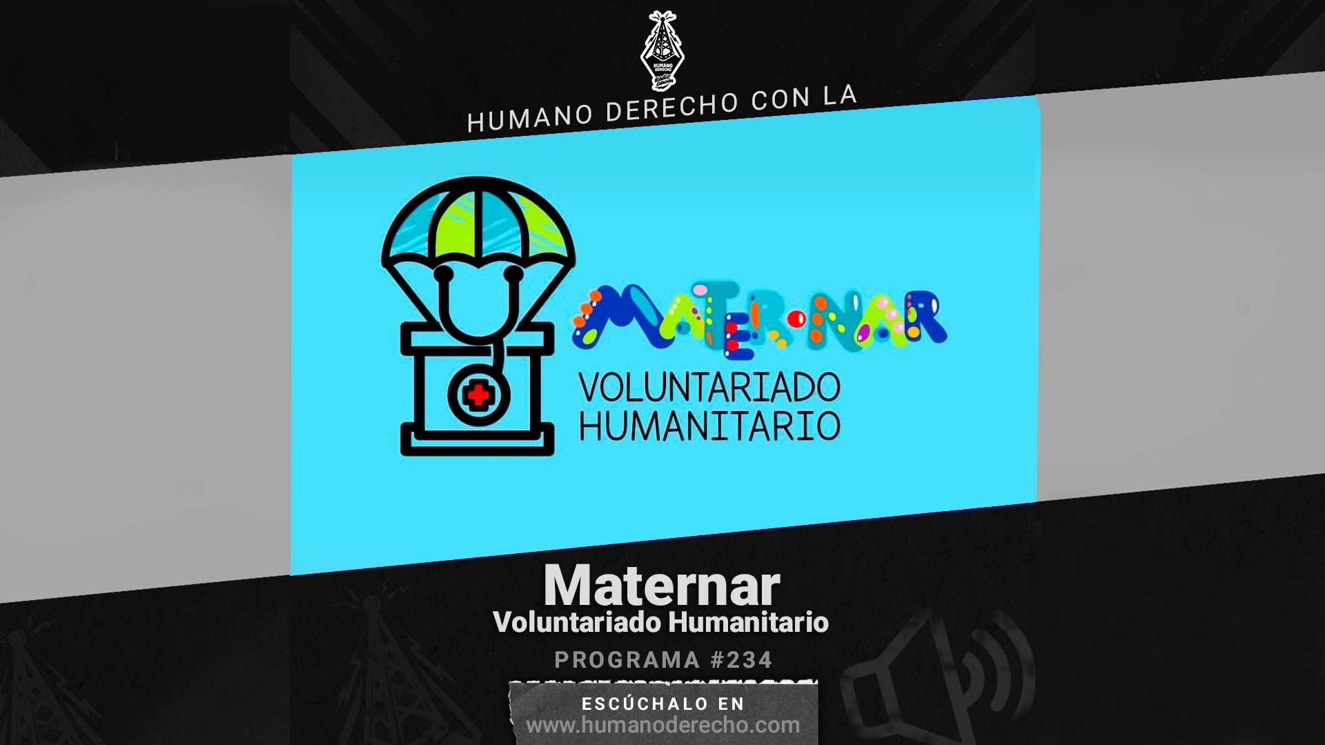 Humano Derecho 234 con la fundación Maternar