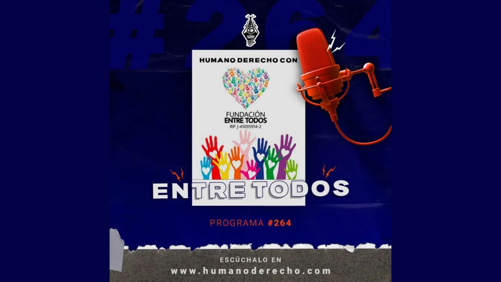 Humano Derecho con la fundación Entre Todos