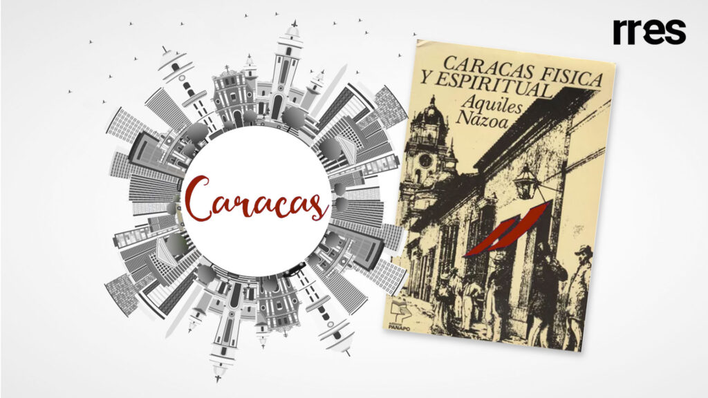 Caracas física y espiritual, by Laureano Márquez P.