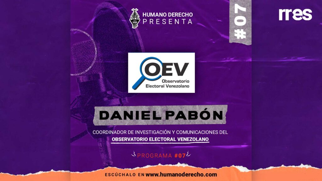 Humano Derecho #7 con Daniel Pabón, del Observatorio Electoral Venezolano