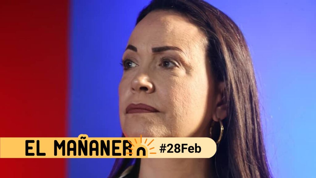 El Mañanero del #28Feb: las 8 noticias que usted debe conocer