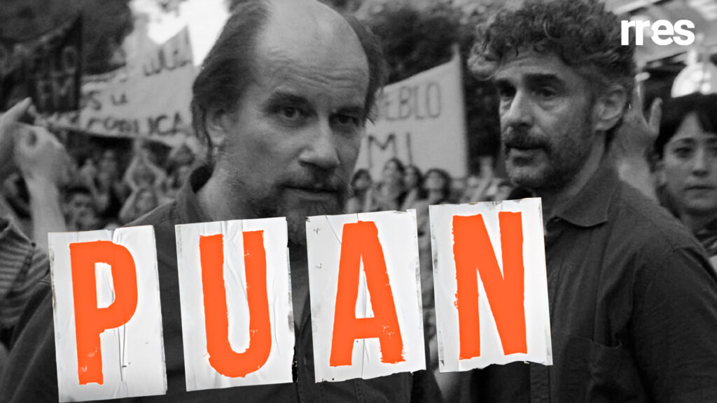 Puan, cuando una película se vuelve realidad, por Juan E. Fernández @Juanette