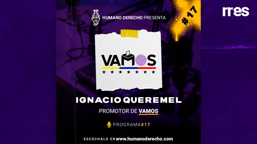 Humano Derecho #17 - Temporada 2 con Ignacio Queremel, promotor de Vamos