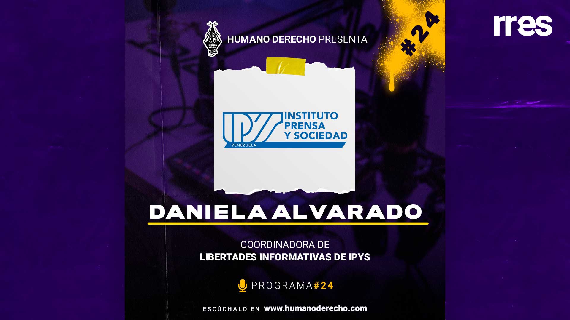Humano Derecho #24 con Daniela Alvarado, de Libertades Informativas, del Instituto de Prensa y Sociedad