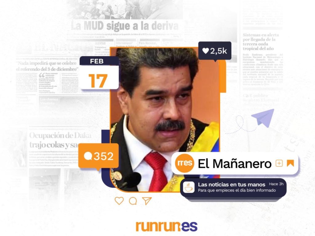 El Mañanero del 17 de febrero: Maduro propone una reforma constitucional y otras noticias