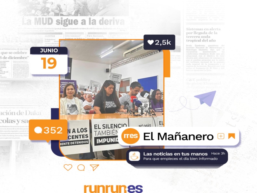 El Mañanero del 19 de junio: Clippve denunció desaparición forzada de al menos 60 personas en últimas semanas