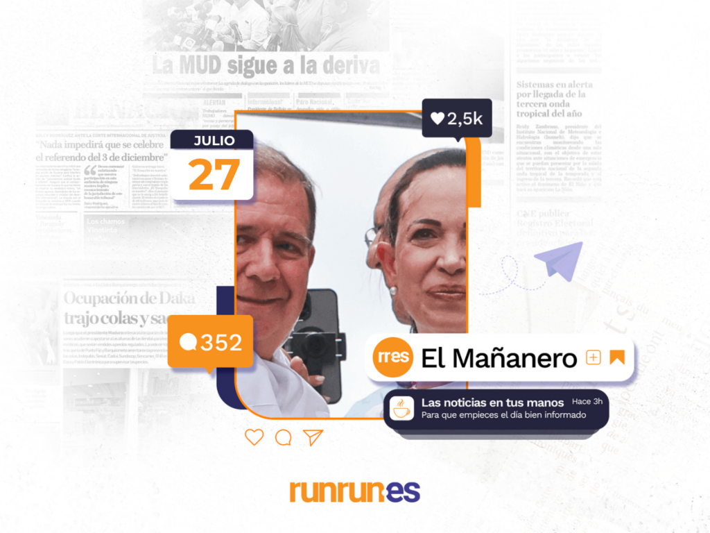 El Mañanero del 27 de julio: Las distintas posturas sobre la nueva mesa de diálogo en Venezuela