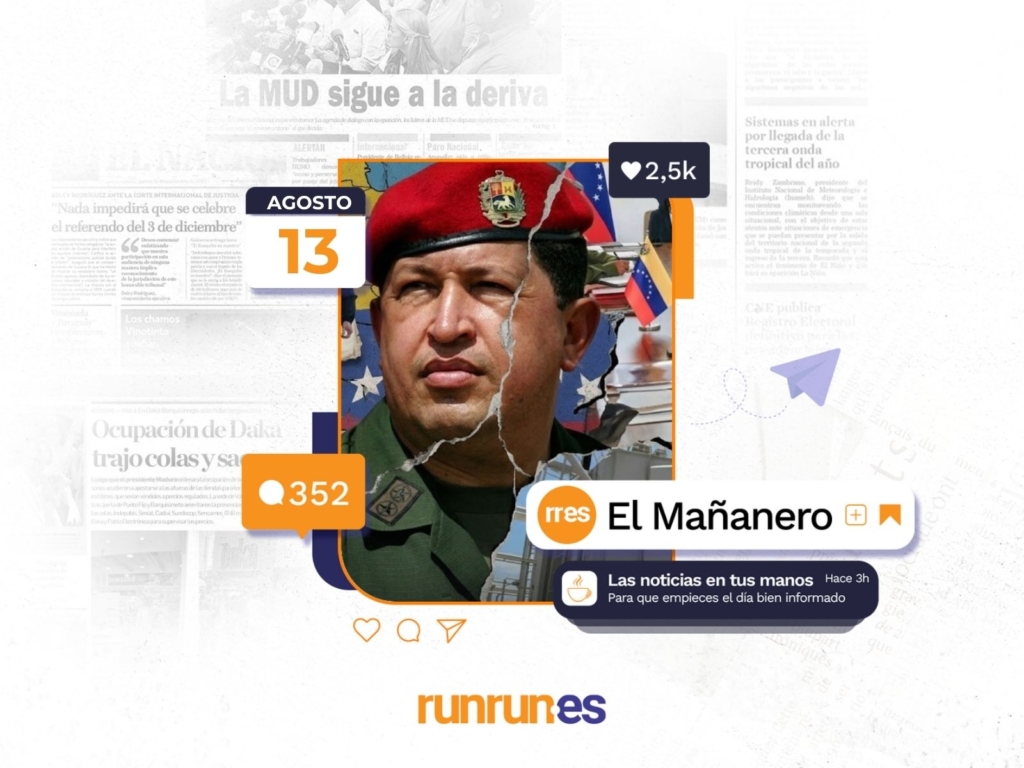 El Mañanero del 13 de agosto: Apartando el legado de Hugo Chávez para sobrevivir