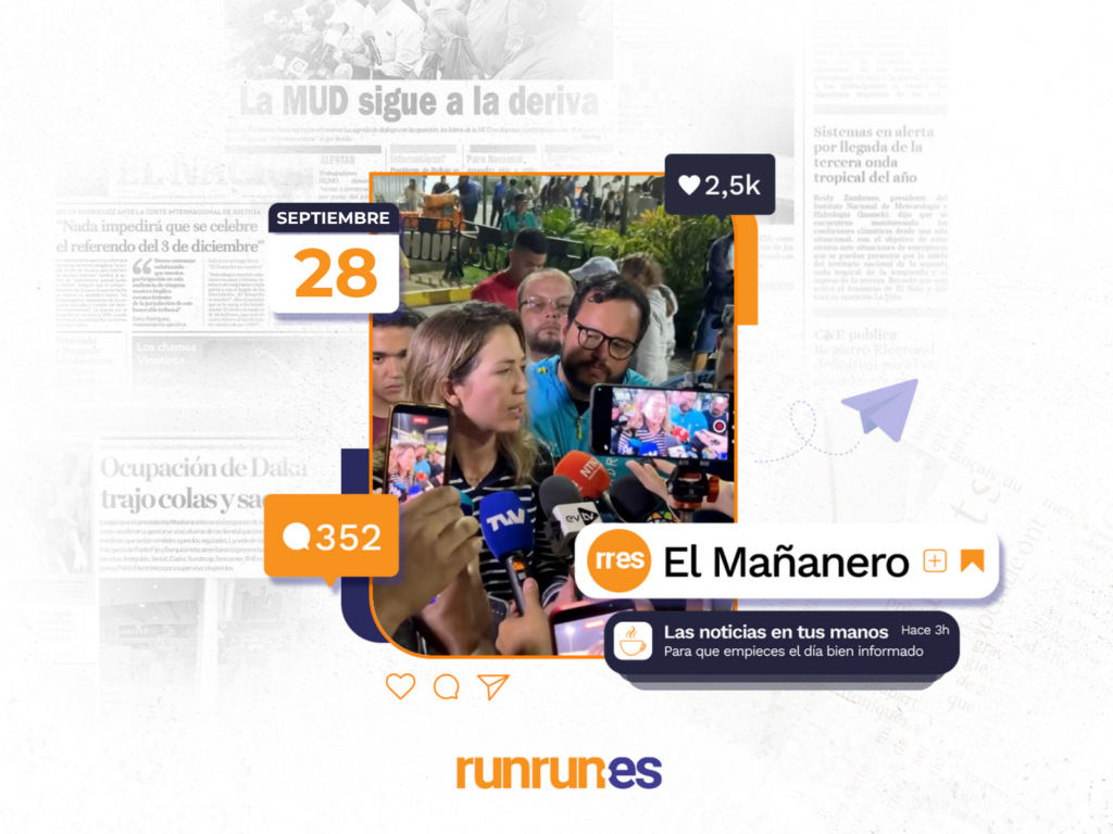 El Mañanero del 28 de septiembre: Machado promete volver “pronto” al país mientras sus colaboradores abren el camino de regreso