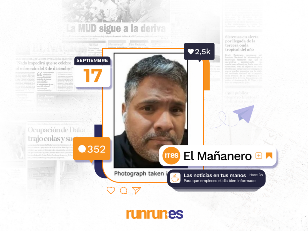 El Mañanero del 17 de septiembre: EE. UU. captura al «ingeniero» del Tren de Aragua