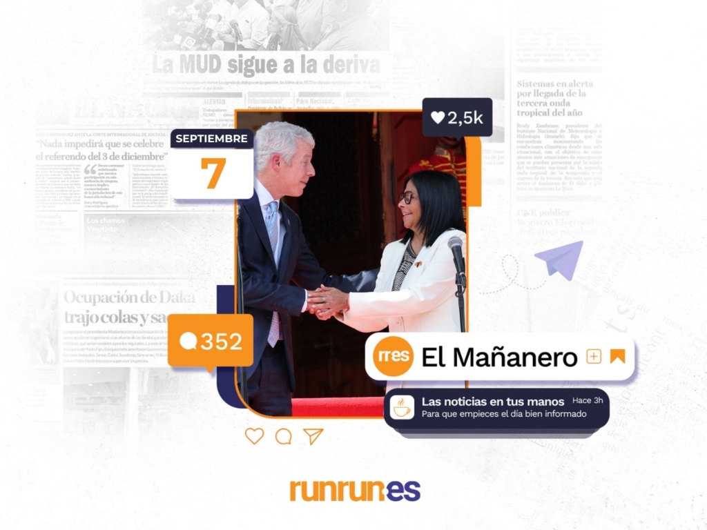El Mañanero del 7 de septiembre: Entre acuerdos y la “maldición” de los petroestados